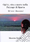 Opliti, vita e morte nella Falange di Sparta. Vol. 2: Messenica libro