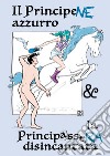 Il principene azzurro & la principassera disincantata libro di Franziska