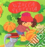 La zucca perfetta libro