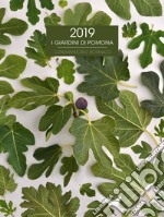 Giardini di Pomona. Conservatorio botanico. Calendario 2019 (I)