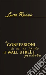 Le confessioni di un ex squalo di Wall Street pentito