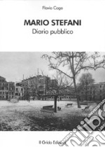 Mario Stefani. Diario pubblico. Trent'anni di prefazioni