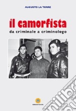 Il camorfista. Da criminale a criminologo