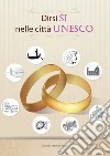 Dirsi sì nelle città Unesco libro di Vacca Martina