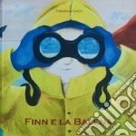 Finn e la balena. Ediz. illustrata libro