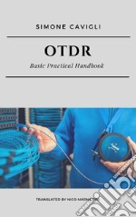 OTDR. Basic Practical Handbook libro