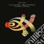 Ceramiche improbabili-Unlikely ceramics. Ediz. illustrata libro