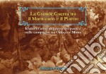 La Grande Guerra tra il Monticano e il Piavon. L'ultimo anno di guerra nei paesi e nelle campagne tra Oderzo e Motta. Ediz. illustrata libro