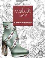 Woman shoes A/W 2019/20. Coolbook sketch. Ediz. italiana e inglese. Con CD-ROM