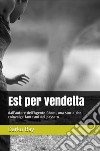 Est per vendetta libro di Darko Bay