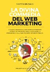 La divina commedia del web marketing libro di Da Rin Zanco Marco