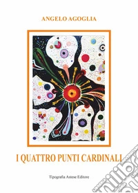 I quattro punti cardinali libro