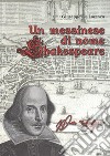 Un messinese di nome Shakespeare libro di De Lorenzo Giuseppe