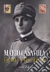 Mario Casavola soldato e gentiluomo libro di Casavola Elena