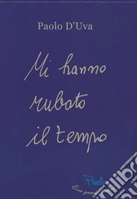 Mi hanno rubato il tempo libro