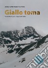 Giallo Toma. Storia di lupi, preti, reliquie ed eredità libro