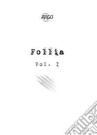 Follia. Vol. 1