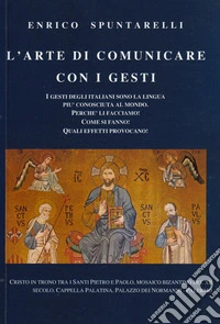 L'arte di comunicare con i gesti libro
