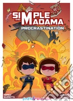 Procrastination. Simple & Madama libro
