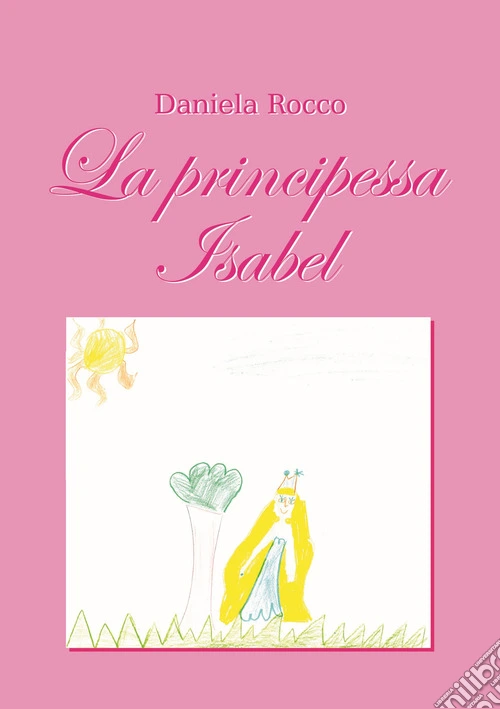 La principessa Isabel. Ediz. illustrata