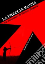 La freccia rossa libro