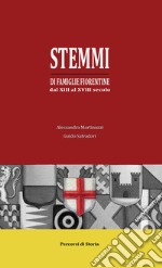 Stemmi di famiglie fiorentine dal XIII al XVIII secolo libro