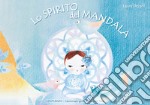 Lo spirito del mandala. Ediz. italiana e inglese libro