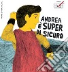 Andrea è super di sicuro. Ediz. a caratteri grandi libro