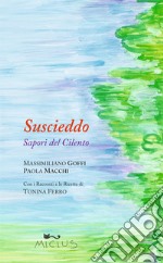 Suscieddo. Sapori del Cilento libro