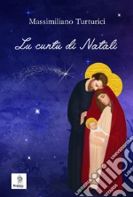 Lu cuntu di Natali. I Vangeli dell'infanzia in versi siciliani libro