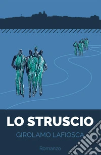 Lo struscio. Con Segnalibro libro