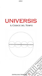 Universis. Il codice del tempo libro