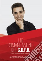 I 10 comandamenti del G.D.P.R.