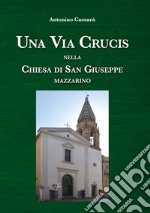 Una Via Crucis nella Chiesa di San Giuseppe Mazzarino