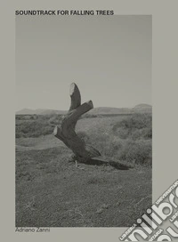Soundtrack for falling trees. Ediz. inglese e italiana libro