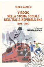 Viaggio nella storia sociale dell'Italia Repubblicana (1945-1985)