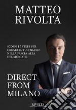 Direct from Milano. Scopri i 7 steps per creare e vendere il tuo brand nel settore premium-luxury