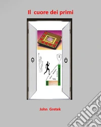 Il cuore dei primi libro