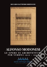 Alfonso Modonesi. Le opere di architettura per Verona 1910-1922