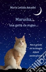 Maruska, una gatta da sogno...