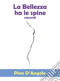La bellezza ha le spine