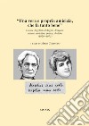 «Una vera e propria amicizia, che fa tanto bene». Cesare Angelini ad Angela Arrigoni: lettere, cartoline, poesie, dediche (1929-1975) libro