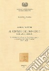 Al servizio del Principe e della Chiesa. L'esperienza di Camillo Cattaneo, abate di Castiglione delle Stiviere (1573-1644) libro