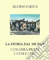 La storia dal me pais. Cum l'era prima e cum l'e dès (originale manoscritto) libro