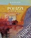 Polizzi. Visione luce (1974-2019). Ediz. illustrata libro di Mandarà E. (cur.)