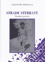 Strade sterrate. Itinerario poetico libro