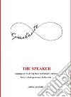 The Speaker. Language as the driving force behind man's success from its first appearance to the web libro