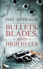 Bullets, blades, and high heels