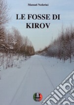 Le fosse di Kirov libro