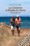 La camorra si studia in terza. Shakubook. Ediz. per la scuola libro